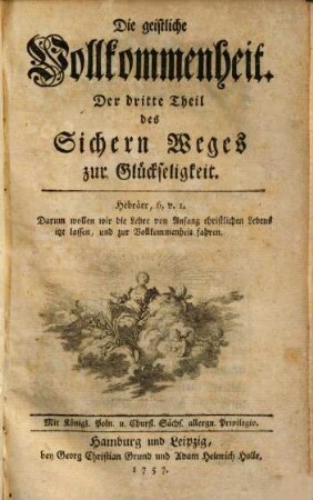 Sicherer Weg zur wahren Glückseligkeit, 3. Die geistliche Vollkommenheit