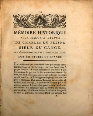 Mémoire historique pour servir à l'éloge de Charles DuFresne Sieur du Cange, et à l'intelligence du plan général de ses études sur l'histoire de France