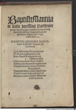 Baptiste Mantuani vatis doctissimi Parthenice prima sive Mariana : continens vitam actusq[ue] sacros beatissime virginis Marie ...
