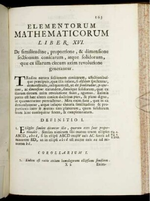 Liber XVI. De similitudine, proportione, & dimensione sectionum conicarum, atque solidorum, quae ex illarum circum axim revolutione generantur.