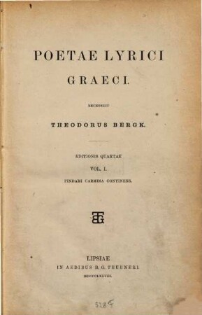 Poetae lyrici graeci : recensuit Theodorus Bergk, 1. Pindari carmina continens