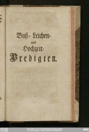 Buß- Leichen- und Hochzeit-Predigten.