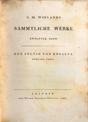 C. M. Wielands Sämmtliche Werke. 12, Don Sylvio Von Rosalva Zweyter Theil