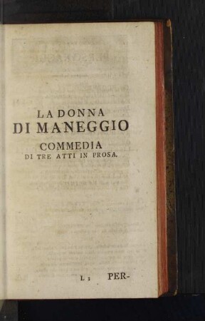La Donna di Magneggio Commedia di tre Atti in Prosa.