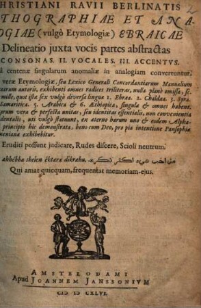 Christiani Ravii Berlinatis Orthographiae et Analogiae vulgo Etymologiae, Ebraicae Delineatio iuxta vocis partes abstractas