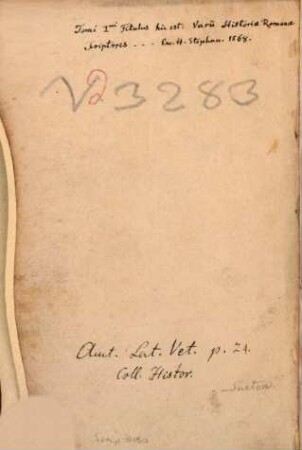 Varii Historiae Romanae Scriptores : partim Graeci, partim Latini, in vnum velut corpus redacti, De rebus gestis ab Vrbe condita, vsque ad imperii Constantinopolin translati tempora, [3]. C. Svet. Tranqvillvs. Ael. Spartianvs. Ivl. Capitolinvs. Ael. Lampridivs. Vvlcat. Gallicanvs. Flav. Vopiscvs. Trebell. Pollio ...