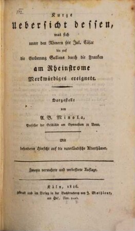 Kurze Uebersicht dessen, was sich ... seit Jul. Caesar bis auf die Eroberung Galliens durch die Franken am Rheinstrome Merkwürdiges ereignete
