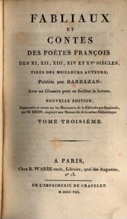 Fabliaux et contes des poètes François des XIe, XIIe, XIIIe, XIVe et XVe siècles : tirés des meilleurs auteurs, tome troisième