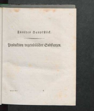 Fünftes Hauptstück. Produktion vegetabilischer Substanzen