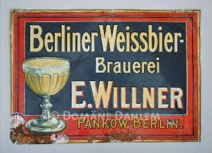 Reklameblechschild "Berliner Weissbier-Brauerei E. Willner"