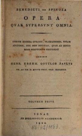 Benedicti de Spinoza Opera quae supersunt omnia, 1