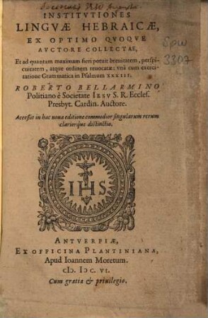 Institvtiones Lingvae Hebraicae : Ex Optimo Qvoqve Avctore Collectae, Et ad quantam maximam fieri potuit breuitatem, perspicuitatem, atque ordinem reuocatae: vnà cum exercitatione Grammatica in Psalmum XXXIII.