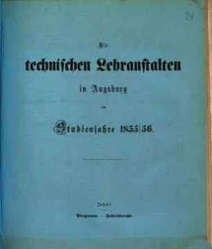 Jahresbericht über die königlichen technischen Lehranstalten in Augsburg. 1855/56