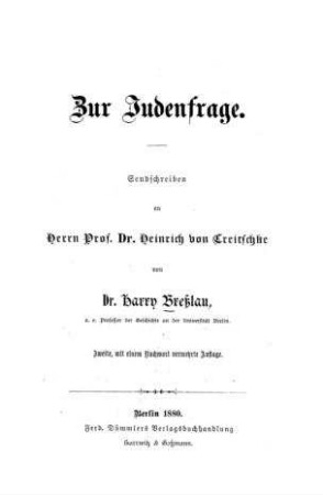 Zur Judenfrage : Sendschreiben an Herrn Prof. Dr. Heinrich von Treitschke / von Harry Bresslau