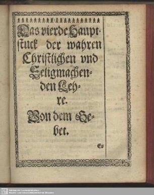Das vierde Hauptstück der wahren Christlichen und Seligmachenden Lehre. Von dem Gebet