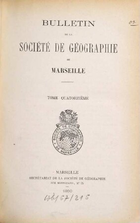 Bulletin de la Société de Géographie de Marseille. 14. 1890