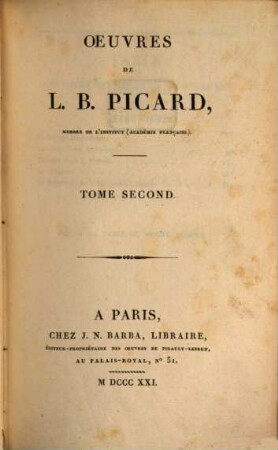Oeuvres de L. B. Picard, 2. Theatre ; T. 2