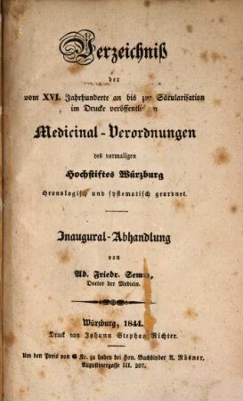 Verzeichniß der vom XVI. Jahrhunderte an bis zur Säcularisation im Drucke veröffentlichten Medicinal-Verordnungen des vormaligen Hochstiftes Würzburg : chronologisch und systematisch geordnet