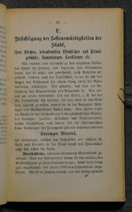 V. Besichtigung der Sehenswürdigkeiten der Stadt, ihrer Kirchen, bedeutendsten öffentlichen und Privatgebäude, Sammlungen, Kunstsachen etc.
