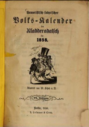 Kladderadatsch. Humoristisch-satyrischer Volks-Kalender des Kladderadatsch : humorist.-satir. Wochenbl., 9. 1858