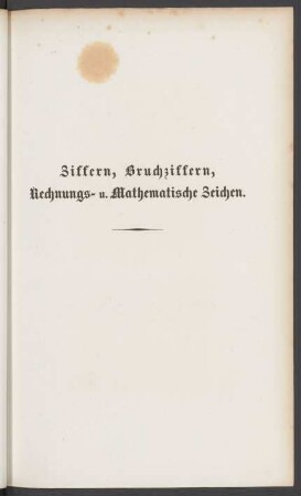 Ziffern, Bruchziffern, Rechnungs- u. Mathematische Zeichen