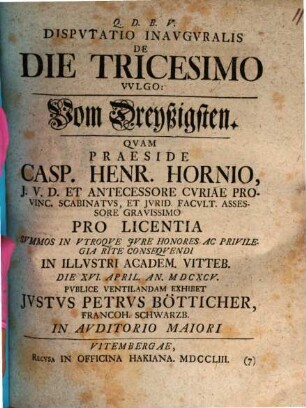 Disp. inaug. de die tricesimo, vulgo vom Dreyßigsten