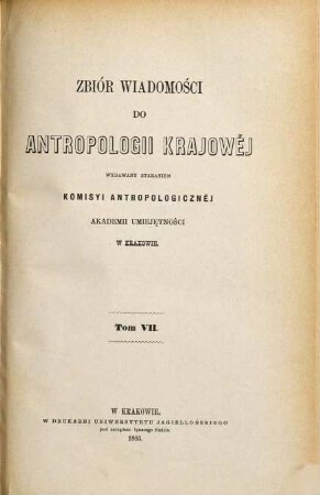 Zbiór wiadomości do antropologii krajowéj. 7. 1883