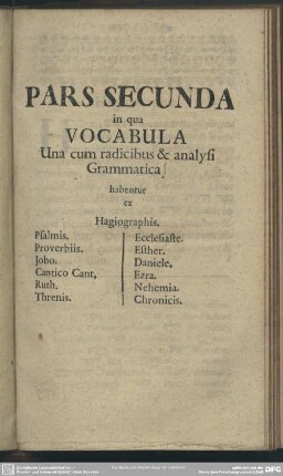 Pars Secunda in qua Vocabula Una cum radicibus & analysi Grammatica ...