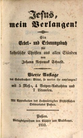 Jesus, mein Verlangen! : Gebet- u. Erbauungsbuch