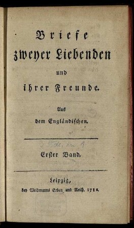Bd. 1: Briefe zweyer Liebenden und ihrer Freunde. Erster Band