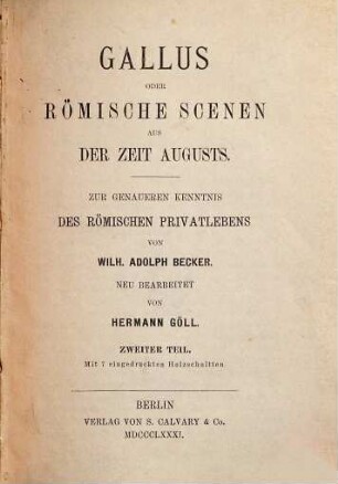 Gallus oder römische Scenen aus der Zeit Augusts : zur genaueren Kenntniss des römischen Privatlebens, 2