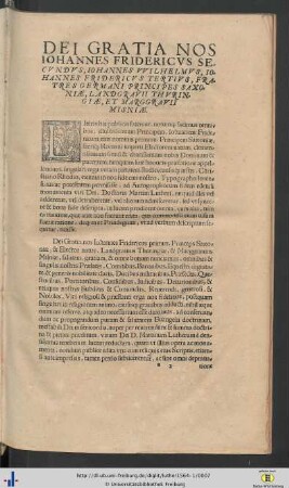 Dei Gratia Nos Iohannes Fridericus Secundus, Iohannes Wilhelmus, Iohannes Fridericus Tertius, Fratres Germani Principes Saxoniae, Landgravii Thuringiae, Et Marggravii Misniae.