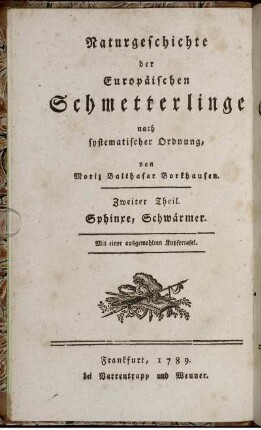 Theil 2: Naturgeschichte der Europäischen Schmetterlinge nach systematischer Ordnung,. Zweiter Theil