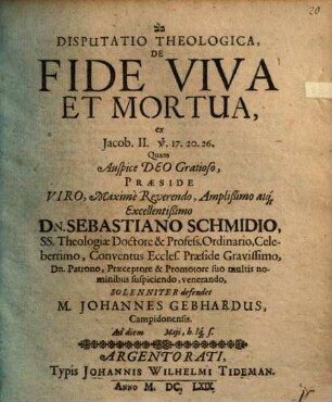Disputatio Theologica, De Fide Viva Et Mortua : ex Jacob. II. v. 17. 20. 26.
