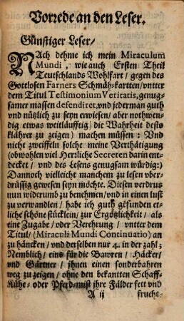 Miraculi Mundi Continuatio : Darinnen die gantze Natur entdecket, vnd der Weldt nackent vnd bloß vor Augen gelegt, auch klährlich vnd ausführlich beweisen, vnd dar gethan wirt, daß auß dem Salpeter aller Vegetabilien, Animalien, vnd Mineralien höchste Medizin zu bereiten müglich ; ...