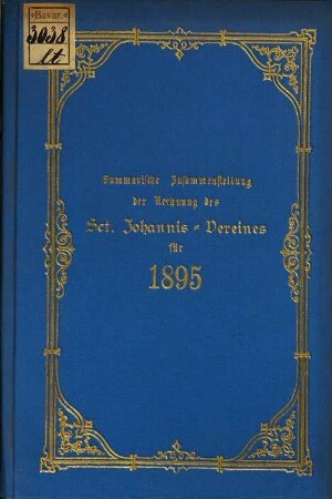Summarische Zusammenstellung der Rechnung des St.-Johannis-Vereins pro .... 1895