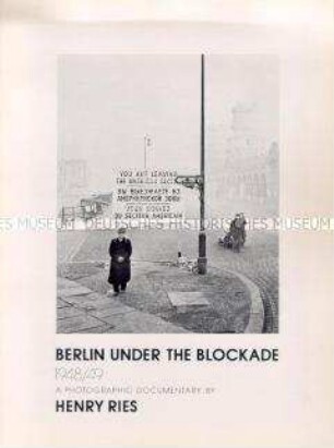Informationsblatt zur Fotoausstellung von Henry Ries "Berlin under the Blockade" im Goethe House in New York