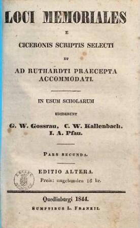 Loci memoriales : e Ciceronis scriptis selecti et ad Ruthardti praecepta accommodati, 2