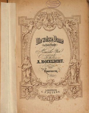 Die weiße Dame : komische Oper = La dame blanche