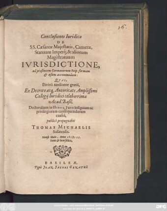 Conclusiones Iuridicae De SS. Caesarae Maiestatis, Camerae, Statuum Imperii, & aliorum Magistratuum Iurisdictione : ad praesentem Germanorum Reip. formam & usum accomodatae