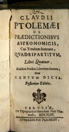 De praedictionibus astronomicis : cui titulum fecerunt Quadripartitum, lib. IV.