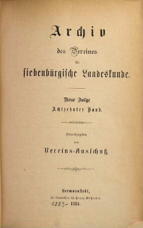 Archiv des Vereins für Siebenbürgische Landeskunde, 18. 1883