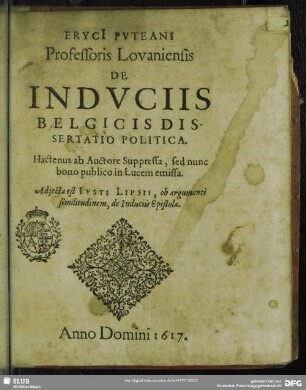 De Induciis Belgicis Dissertatio Politica : Hactenus ab Auctore Suppressa, sed nunc bono publico in Lucem emissa