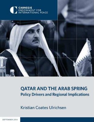 Qatar and the Arab spring : policy drivers and regional implications