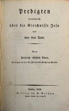 Predigten vornämlich über die Gleichnisse Jesu und über freie Texte. 1. (1828). - XII, 324 S.