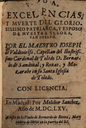 Vida, excellencias, y muerte del ... Patriarca y Esposo de nuestra Señora, San Joseph