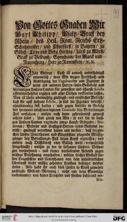 Von Gottes Gnaden Wir Carl Philipp, Pfaltz-Graff bey Rhein, des Heil. Röm. Reichs Ertz-Schatzmeister, und Churfürst, ... Liebe Getreue; Euch ist annoch unterthänigst erinnerlich, was Wir wegen Fortschaff- und Austilgung der Vagabunden und Zigeuner so wohl als anderen Herren-losen Gesindels aus hieruntigen Unseren Landen für gemessene und scharffe Edicta offtwiederhohlter ergehen und aller Orthen verkünden lassen ... : [Düsseldorff den 4. Augusti 1733]