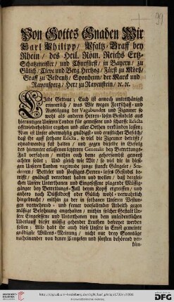 Von Gottes Gnaden Wir Carl Philipp, Pfaltz-Graff bey Rhein, des Heil. Röm. Reichs Ertz-Schatzmeister, und Churfürst, ... Liebe Getreue; Euch ist annoch unterthänigst erinnerlich, was Wir wegen Fortschaff- und Austilgung der Vagabunden und Zigeuner so wohl als anderen Herren-losen Gesindels aus hieruntigen Unseren Landen für gemessene und scharffe Edicta offtwiederhohlter ergehen und aller Orthen verkünden lassen ... : [Düsseldorff den 4. Augusti 1733]