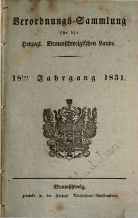Verordnungssammlung für die Herzoglich-Braunschweigischen Lande. 18. 1831