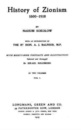 History of zionism : 1600 - 1918 / by Nahum Sokolow. With an introd. by A. J. Balfour